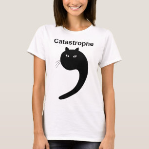 Catastrophe Comma Black Cat Funny Saying Cat As Ap T-Shirt