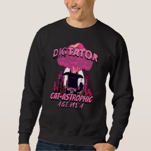 Catastrophic Funny Angry Cat Quote Sweatshirt