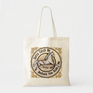 Catch A Horse Tote Bag