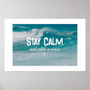 Catch A Wave Quote on Ocean Poster