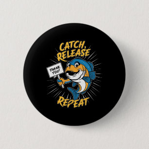 Catch And Release Funny Fishing 6 Cm Round Badge