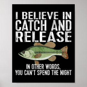 Catch And Release Funny Fishing Poster