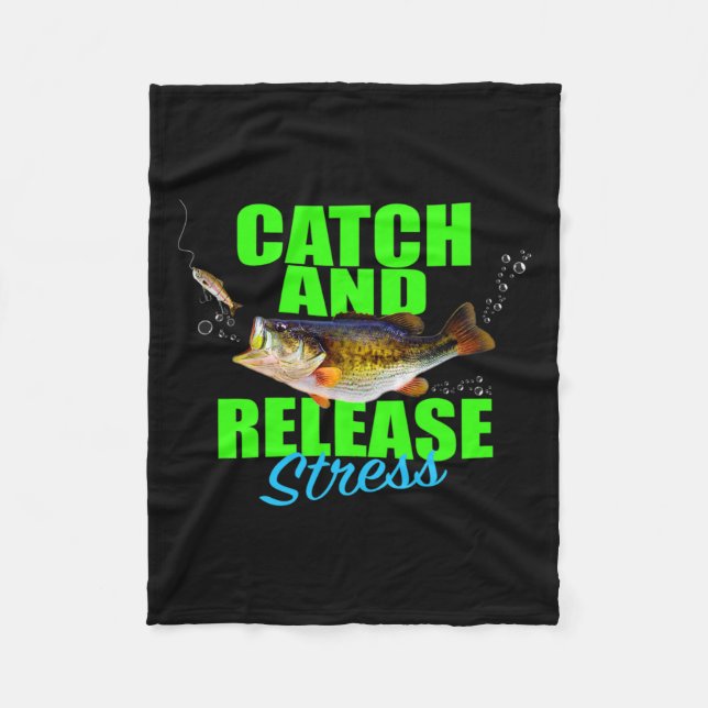 Catch And Release Stress Fishing Fish For Hob  Fleece Blanket (Front)