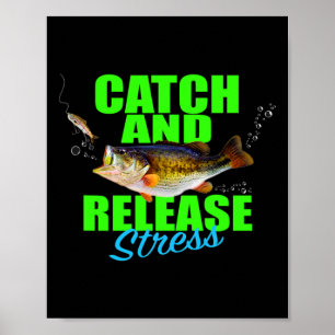 Catch And Release Stress Fishing Fish For Hob  Poster