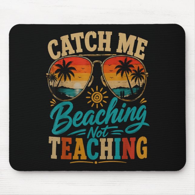 Catch beaching not teaching retro beach teacher mouse mat (Front)