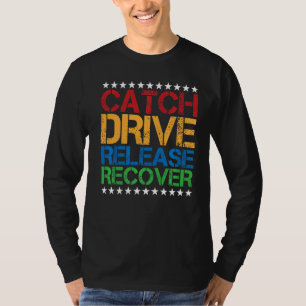 Catch Drive Release Recover Premium T-Shirt