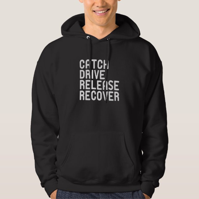 Catch Drive Release Recover Rowing Saying - Rower  Hoodie (Front)