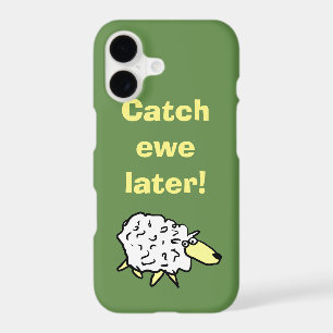 Catch Ewe Later!