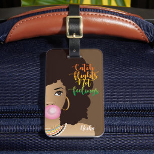 Catch Flight Not Feelings, Black Woman, Gum, Brown Luggage Tag