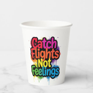 Catch Flights Not Feelings Funny Travel Quote Gift Paper Cups