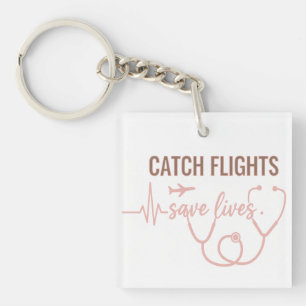 Catch Flights Save Lives Boho Travel Nurse Key Ring