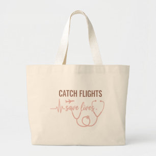 Catch Flights Save Lives Boho Travel Nurse Large Tote Bag
