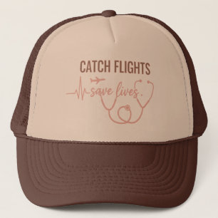 Catch Flights Save Lives Boho Travel Nurse Trucker Hat