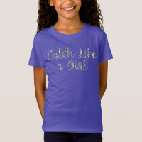 Catch Like a Girl Glitter
