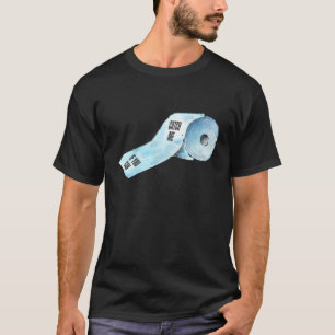 CATCH ME IF YOU CAN  Toilet Paper Slow the Epidemi T-Shirt