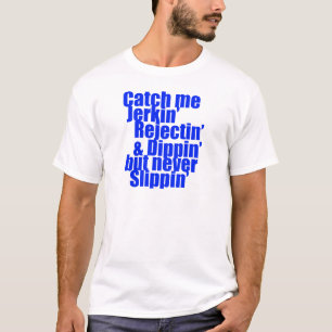 Catch me JERKIN blue T-Shirt