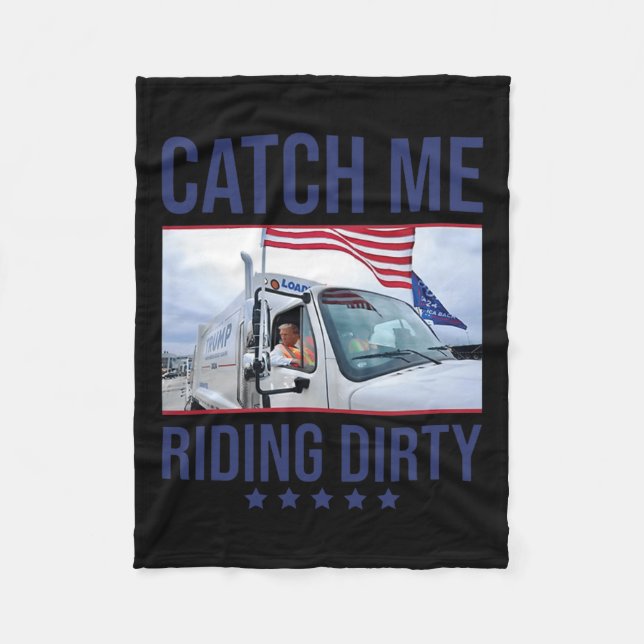 Catch Me Riding Dirty  Fleece Blanket (Front)