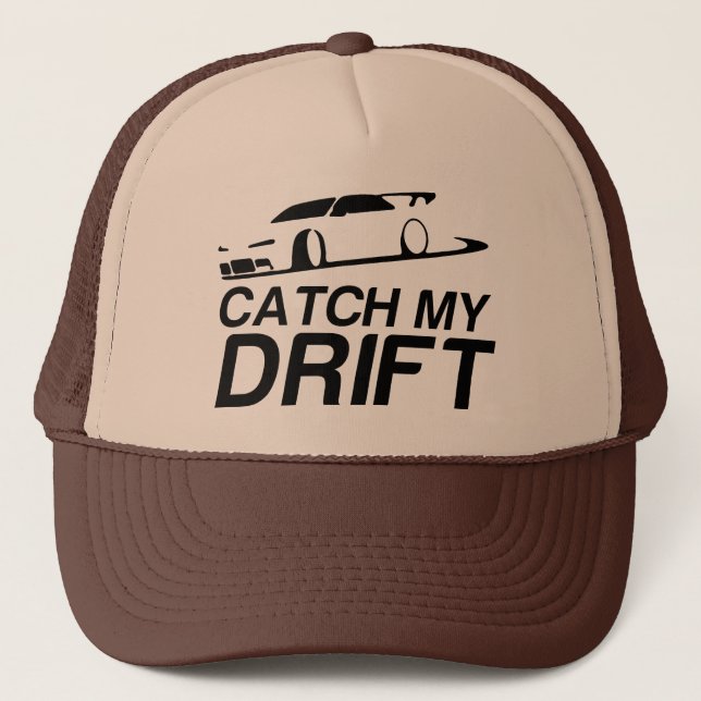 Catch My Drift Trucker Hat (Front)