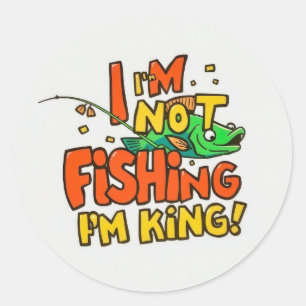 Catch of the Day: Embrace Your Inner Fishing King Classic Round Sticker