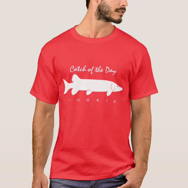 Catch of the Day - Muskie T-Shirt (Front)