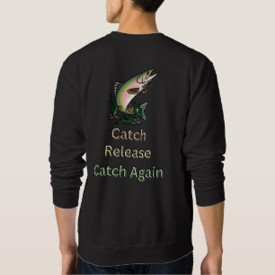 Catch Release Catch Again. Fishermen, Black Sweatshirt
