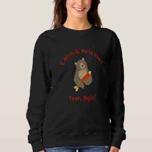 Catch Release Yeah Right Sweatshirt
