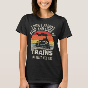 Catch Some Rays Vintage Retro I Don't Always Stop  T-Shirt