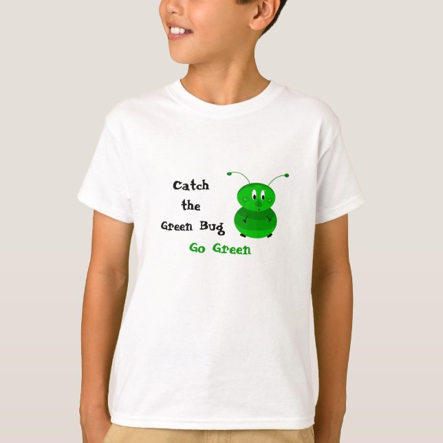 Catch the Green Bug T-Shirt (Front)