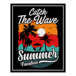 Catch The Wave Summer Vacation  Poster