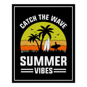 Catch The Wave Summer Vibes-64193 Poster