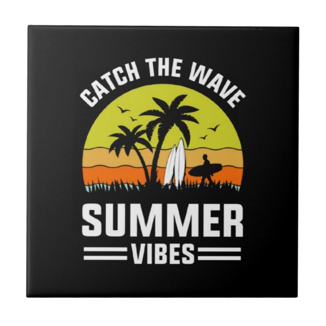 Catch The Wave Summer Vibes-64193 Tile (Front)