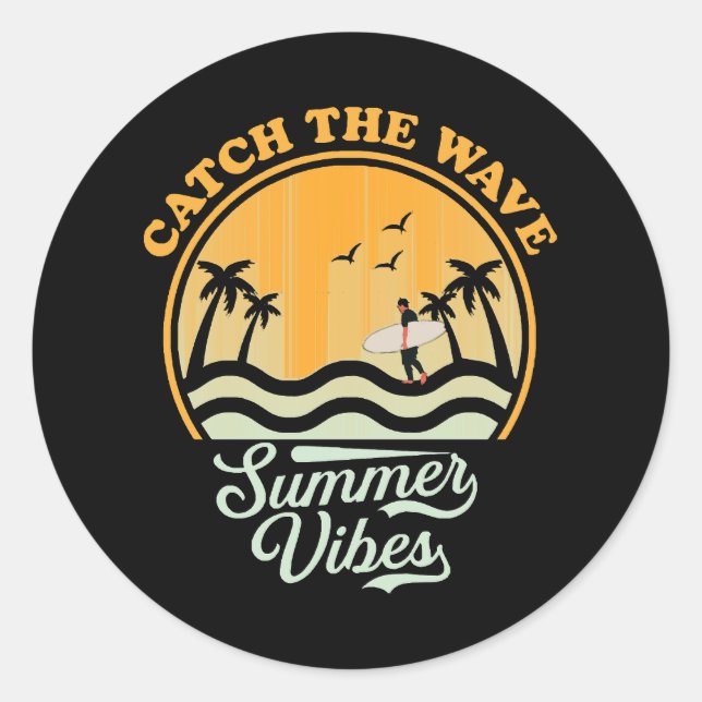 Catch the Wave Summer Vibes Classic Round Sticker (Front)
