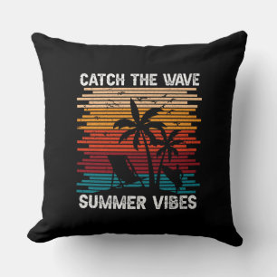 Catch The Wave Summer Vibes  Cushion