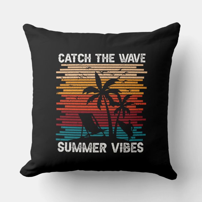 Catch The Wave Summer Vibes  Cushion (Front)