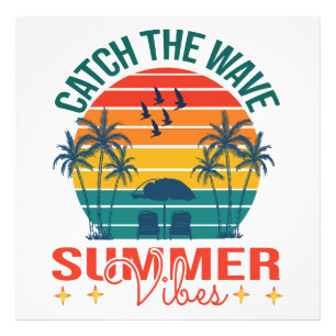 Catch the Wave Summer Vibes Photo Print
