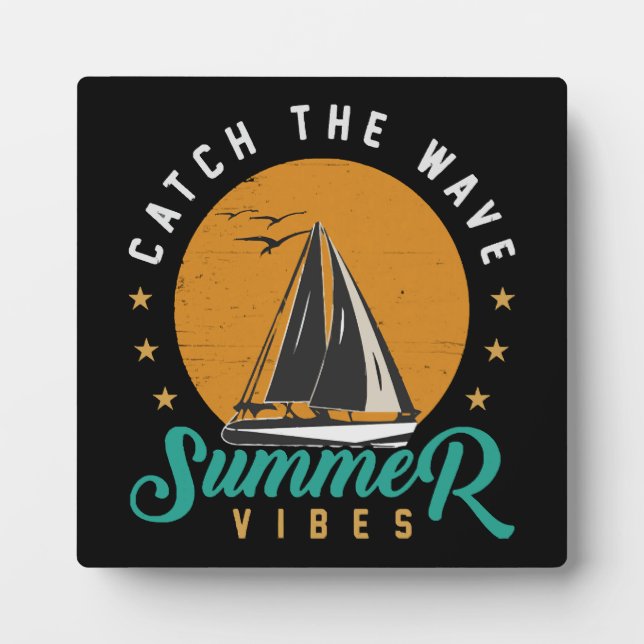 Catch the Wave Summer Vibes Plaque (Front)