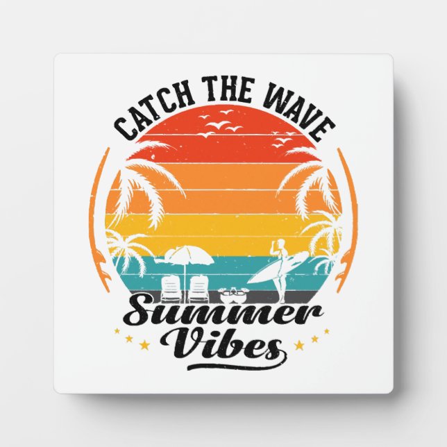 Catch the Wave Summer Vibes Plaque (Front)