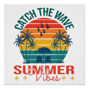 Catch the Wave Summer Vibes Poster