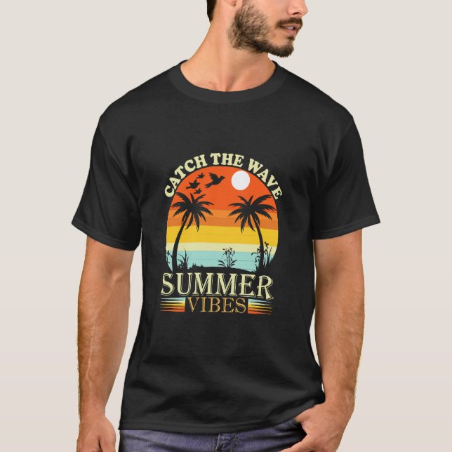 Catch the Wave Summer Vibes T-Shirt (Front)