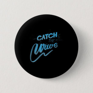 Catch The Wave Surfing Men Women 6 Cm Round Badge