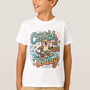 Catch The Wave Today Cute Otter T-Shirt Kids