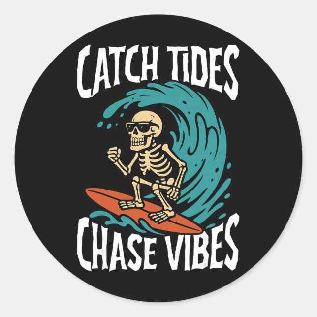 Catch Tides Chase Vibes Skeleton Surfer Beach  Classic Round Sticker (Front)