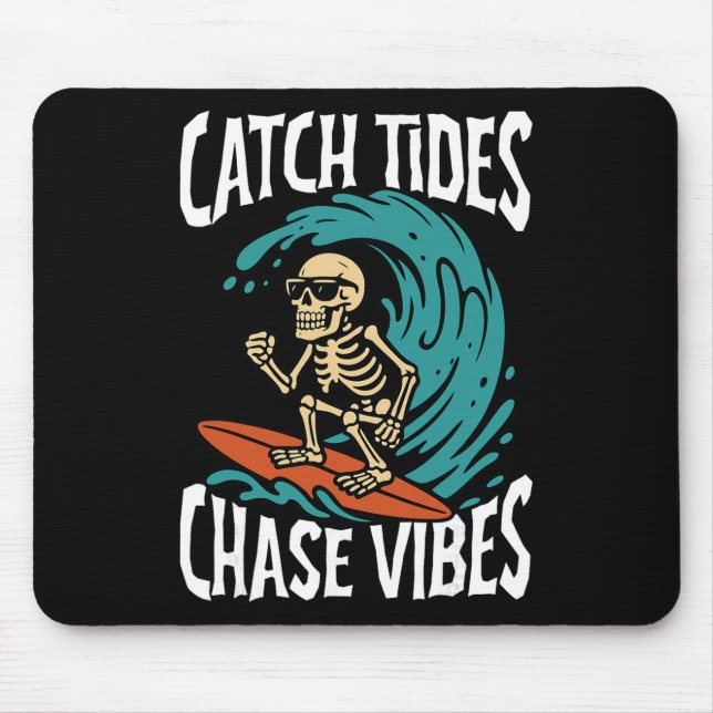 Catch Tides Chase Vibes Skeleton Surfer Beach  Mouse Mat (Front)