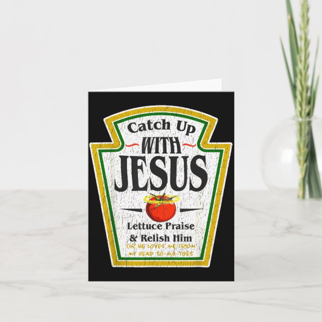 Catch Up With Jesus Ketchup Funny Christian Men Wo Card (Front)