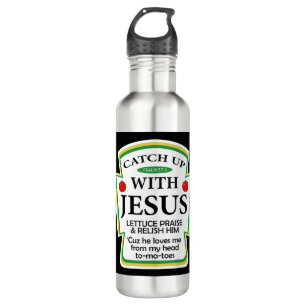 Catch Up With Jesus Ketchup Hoodie Funny Christian 710 Ml Water Bottle