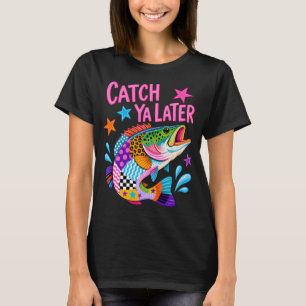 Catch Ya Later Bass T-Shirt