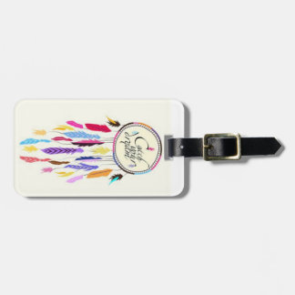 Catch Your Dreams Dreamcatcher Luggage Tag