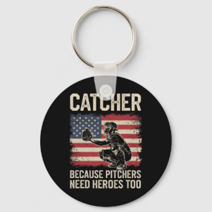 Catcher Because Pitchers Need Heroes Too Key Ring