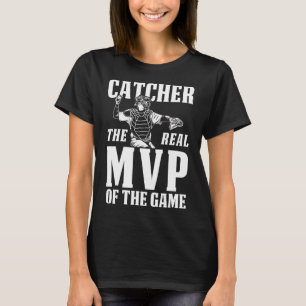 Catcher The Real Mvp Of The Game Gift T-Shirt