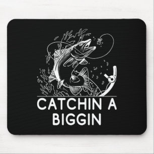 Catchin A Biggin Fishing Hunting Fisherman Hunter Mouse Mat